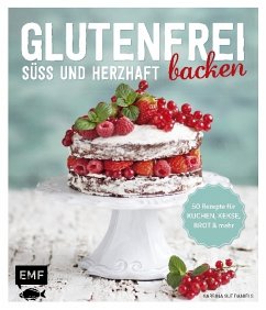 Glutenfrei backen - süß und herzhaft - Daniels, Sabrina Sue; Reichel, Dagmar