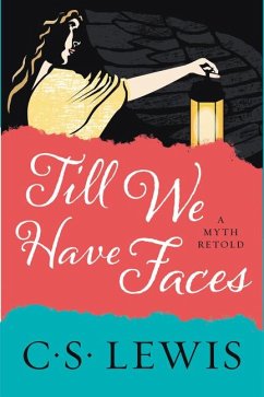 Till We Have Faces - Lewis, C S