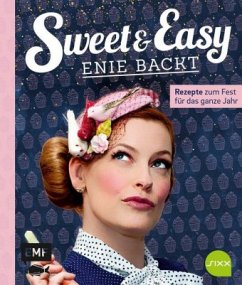 Sweet and Easy - Enie backt: Rezepte zum Fest fürs ganze Jahr - Meiklokjes, Enie van de