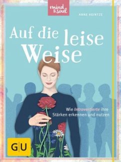 Auf die leise Weise - Heintze, Anne