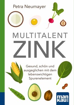 Multitalent Zink. Kompakt-Ratgeber - Neumayer, Petra