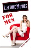 Lifetime Movies... for Men (eBook, ePUB)