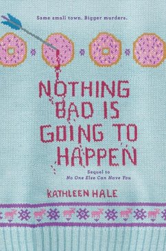 Nothing Bad Is Going to Happen - Hale, Kathleen