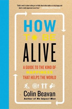 How to Be Alive - Beavan, Colin