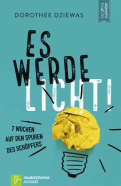 Es werde Licht! - Dziewas, Dorothee