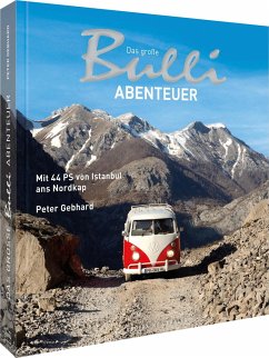 Das große Bulli-Abenteuer - Gebhard, Peter