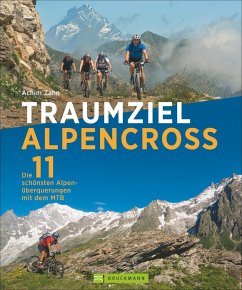 Traumziel Alpencross - Zahn, Achim