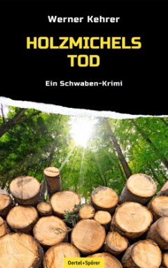 Holzmichels Tod - Kehrer, Werner