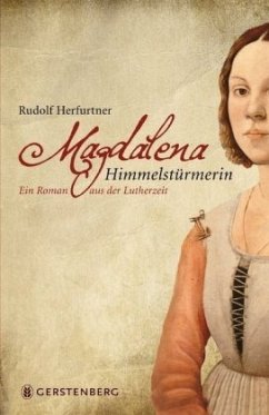 Magdalena Himmelstürmerin - Herfurtner, Rudolf