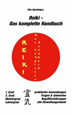 Reiki - Das komplette Handbuch - Dominique, Kim