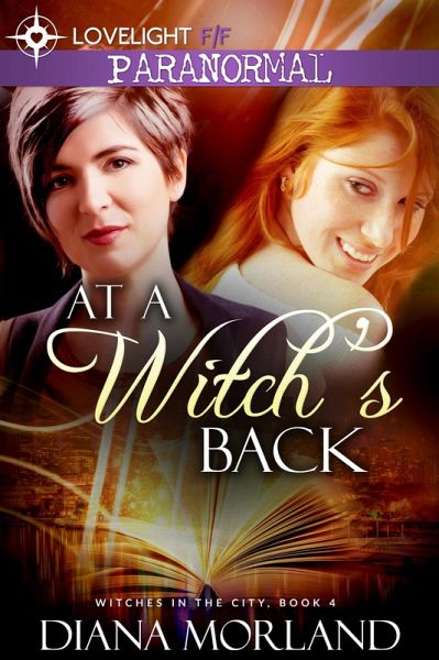 At a Witch's Back (Witches in the City, #4) (eBook, ePUB) At a Witch's Back (Witches in the City, #4) (eBook, ePUB)