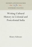 Writing Cultural History in Colonial and Postcolonial India