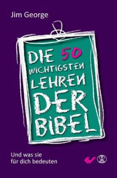 Die 50 wichtigsten Lehren der Bibel - George, Jim