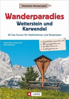 Wanderparadies Wetterstein und Karwendel - Dick, Andreas;Hohenester, Georg