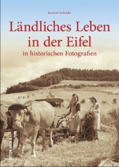 Ländliches Leben in der Eifel - Schröder, Joachim