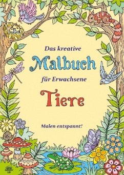 Das kreative Malbuch für Erwachsene - Tiere