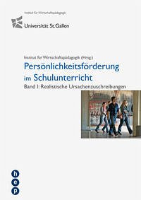 Persönlichkeitsförderung im Schulunterricht - Universität St. Gallen, Institut für Wirtschaftspädagogik IWP