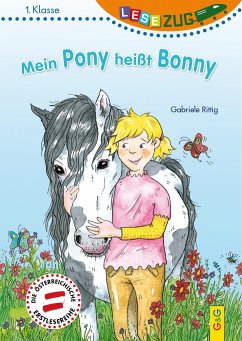 LESEZUG/1. Klasse: Mein Pony heißt Bonny - Rittig, Gabriele