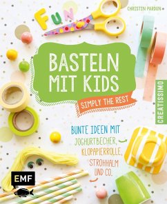 Basteln mit Kids - Simply the Rest - Pardun, Christin