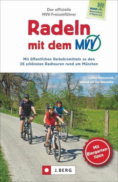 Radeln mit dem MVV - Blechschmidt, Gotlind;Bahnmüller, Wilfried;Bahnmüller, Lisa