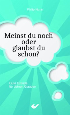 Meinst du noch oder glaubst du schon? - Nunn, Philip