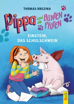 Einstein, das Schulschwein / Pippa und die bunten Pfoten Bd.2 - Brezina, Thomas