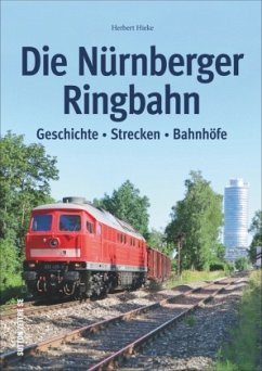 Die Nürnberger Ringbahn - Hieke, Herbert