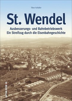 St. Wendel - Ausbesserungswerk und Bahnbetriebswerk - Schäfer, Theo