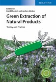 Green Extraction of Natural Products (eBook, ePUB) Green Extraction of Natural Products (eBook, ePUB)