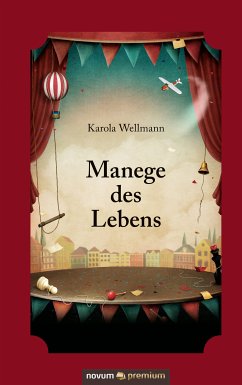 Manege des Lebens (eBook, ePUB) - Wellmann, Karola