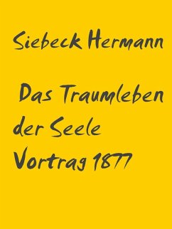 Das Traumleben der Seele Vortrag 1877 (eBook, ePUB) - Hermann, Siebeck