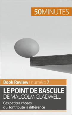 Le point de bascule de Malcolm Gladwell (eBook, ePUB) - Samygin-Cherkaoui, Anastasia; 50minutes