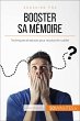 Booster sa mémoire (eBook, ePUB) - Bild 1