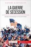 La guerre de Sécession (eBook, ePUB)