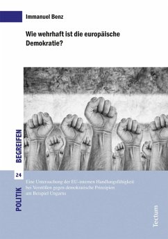 Wie wehrhaft ist die europäische Demokratie? (eBook, PDF) - Benz, Immanuel
