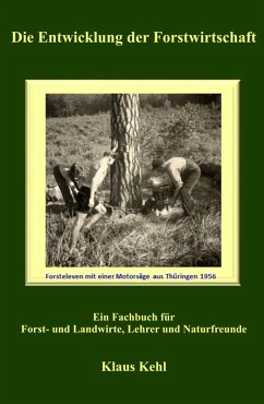 Die Entwicklung der Forstwirtschaft (eBook, ePUB) - Kehl, Klaus