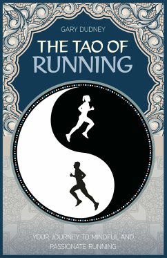 The Tao of Running (eBook, ePUB) - Dudney, Gary