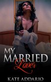 My Married Lover (eBook, ePUB) My Married Lover (eBook, ePUB)
