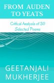 From Auden To Yeats: Critical Analysis of 30 Selected Poems (eBook, ePUB)