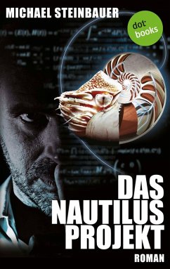 Das Nautilus-Projekt (eBook, ePUB) - Steinbauer, Michael