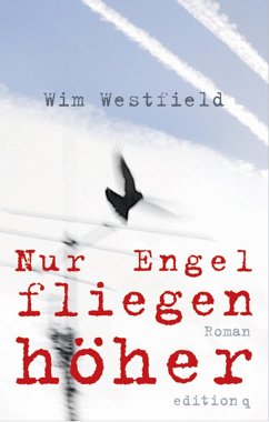 Nur Engel fliegen höher (eBook, ePUB) - Westfield, Wim
