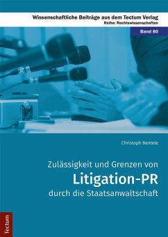 Cover Zulässigkeit und Grenzen von Litigation-PR durch die Staatsanwaltschaft (eBook, PDF)