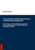 Internationale Schlichtungsverfahren in Wirtschaftsstreitigkeiten (eBook, PDF)