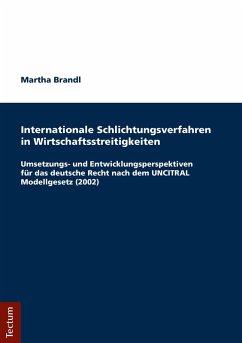 Internationale Schlichtungsverfahren in Wirtschaftsstreitigkeiten (eBook, PDF) - Brandl, Martha