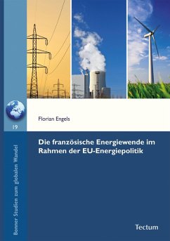 Die französische Energiewende im Rahmen der EU-Energiepolitik (eBook, PDF) - Florian, Engels