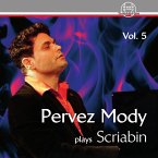 Pervez Mody Plays Scriabin Vol.5 Pervez Mody Plays Scriabin Vol.5