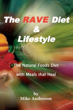 The Rave Diet & Lifestyle - Anderson, Mike