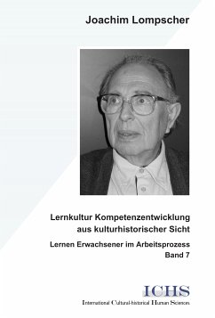 Lernkultur Kompetenzentwicklung aus kulturhistorischer Sicht (eBook, PDF) - Lompscher, Joachim