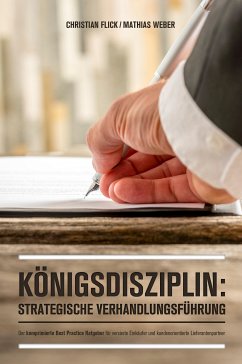 Königsdisziplin: Strategische Verhandlungsführung (eBook, ePUB) - Flick, Christian; Weber, Mathias