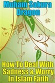 How To Deal With Sadness & Worry In Islam Faith (eBook, ePUB)